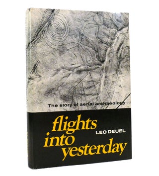 Item #153711 FLIGHTS INTO YESTERDAY. Leo Deuel