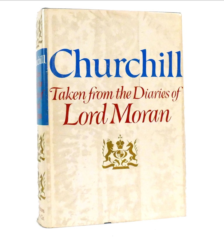 Item #153712 TAKEN FROM THE DIARIES OF LORD MORAN The Struffle for Survival 1940-1965. Winston Churchill.