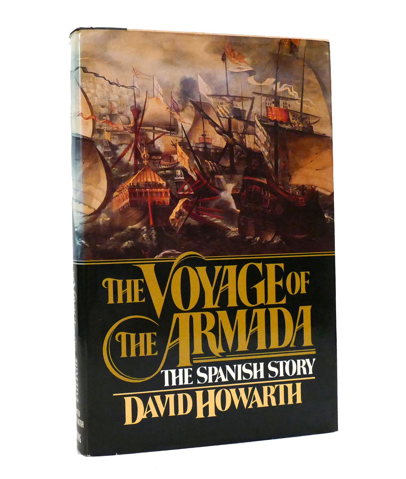 THE VOYAGE OF THE ARMADA The Spanish Story David Howarth First