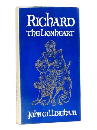 Item #153826 RICHARD THE LIONHEART. John Gillingham