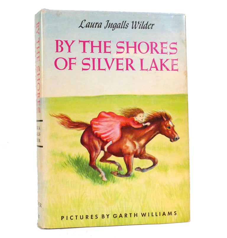 Item #153863 BY THE SHORES OF SILVER LAKE. Laura Ingalls Wilder Garth Williams.