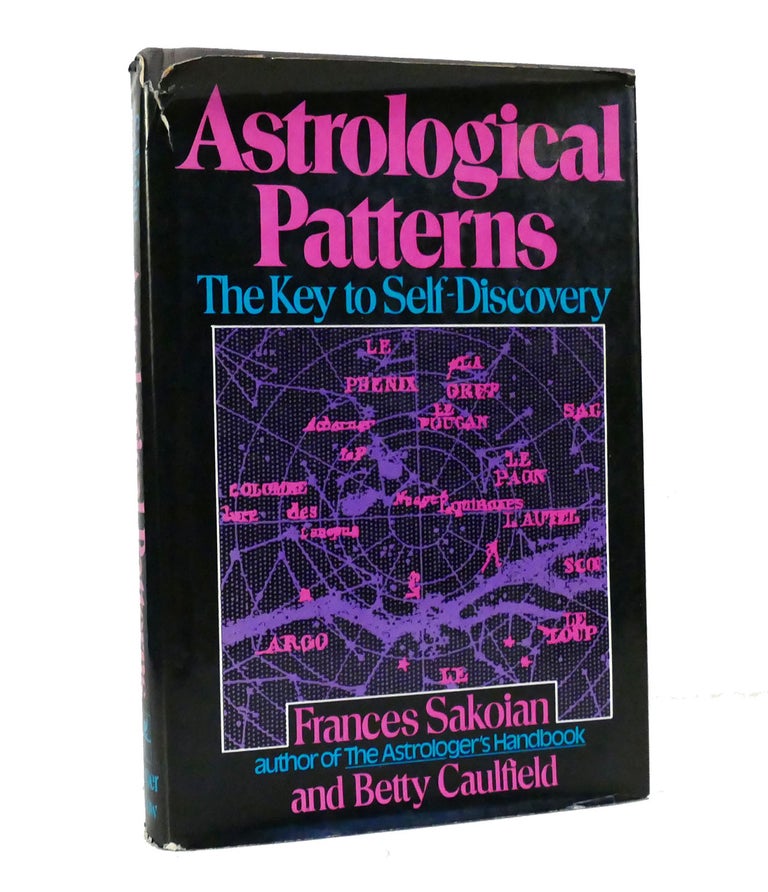 Item #153881 ASTROLOGICAL PATTERNS The Key to Self-Discovery. Frances Sakoian.