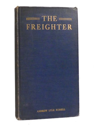 Item #154056 THE FREIGHTER A Tale of the Pittsburgh Frontier. Andrew Lyle Russell