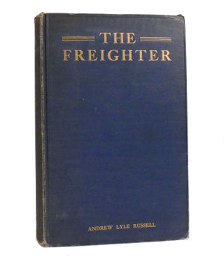 Item #154056 THE FREIGHTER; A Tale of the Pittsburgh Frontier. Andrew Lyle Russell