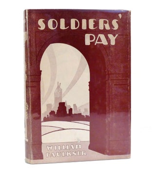 Item #154095 SOLDIERS' PAY. William Faulkner