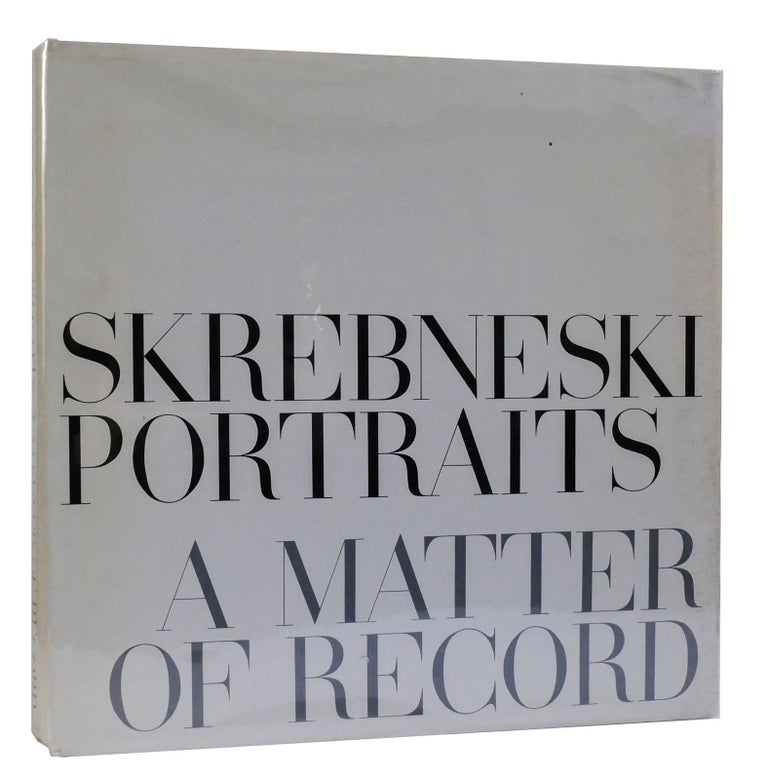 Item #154103 SKREBNESKI PORTRAITS A MATTER OF RECORD. Victor Skrebneski.