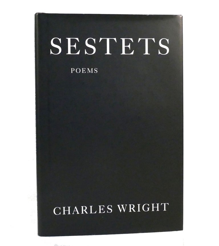 Item #154172 SESTETS Poems. Charles Wright.