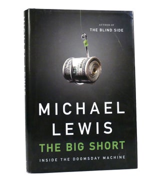 Item #154275 THE BIG SHORT Inside the Doomsday Machine. Michael Lewis