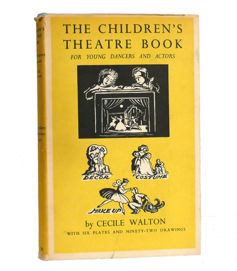 Item #154288 THE CHILDREN'S THEATRE BOOK. Cecile Walton.