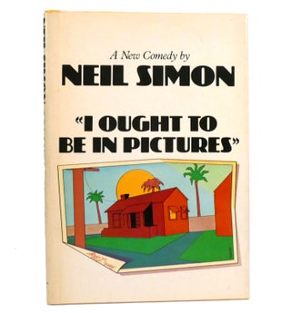 Item #154373 I OUGHT TO BE IN PICTURES. Neil Simon