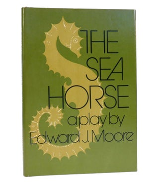 Item #154472 THE SEA HORSE. Edward J. Moore