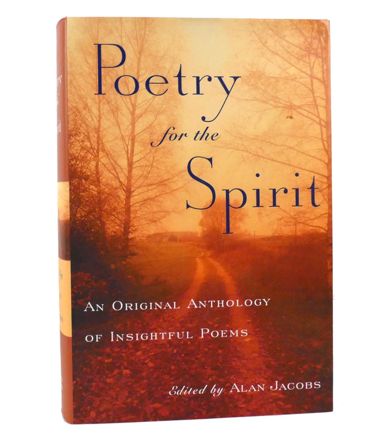 Item #154555 POETRY OF THE SPIRIT An Original Anthology of Insightful Poems. Alan, Jacobs.