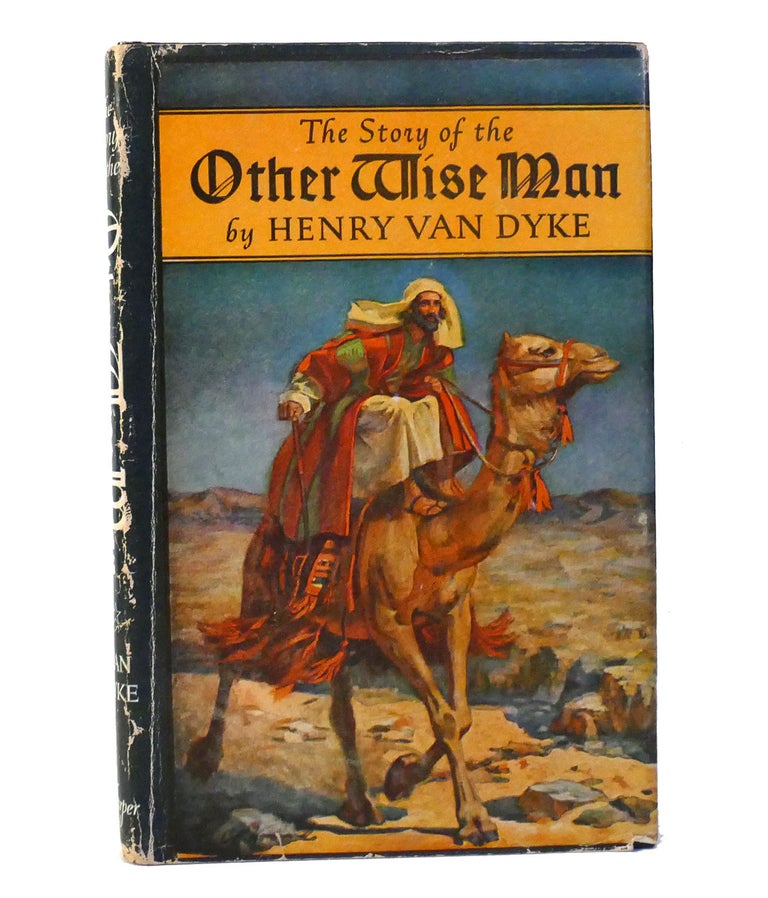 Item #154659 THE STORY OF THE OTHER WISE MAN. Henry Van Dyke.