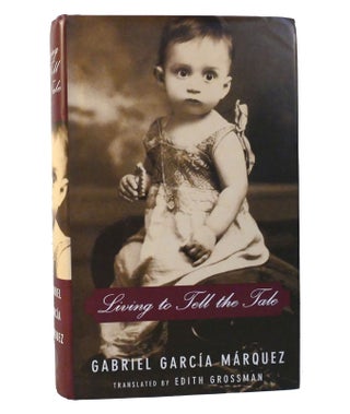 Item #154689 LIVING TO TELL THE TALE. Gabriel García Márquez
