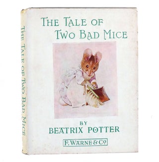 Item #154789 THE TALE OF TWO BAD MICE. Beatrix Potter