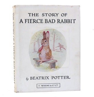 Item #154791 THE STORY OF A FIERCE BAD RABBIT. Beatrix Potter