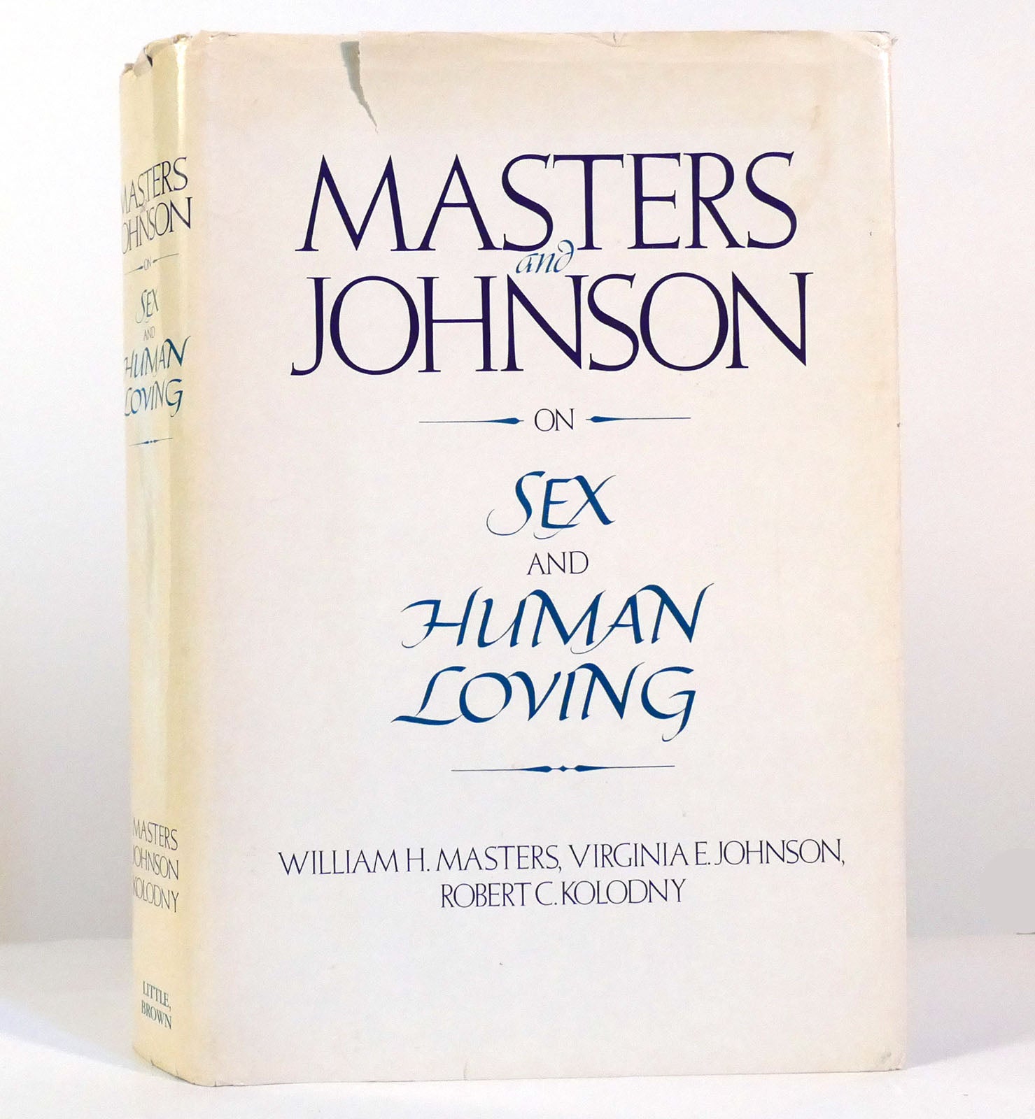 MASTERS AND JOHNSON ON SEX AND HUMAN LOVING | William H. Masters, Virginia  E. Johnson, Robert C. | Book Club Edition