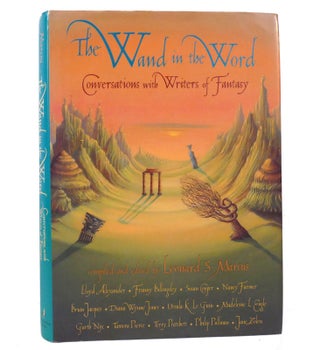 Item #154839 THE WAND IN THE WORD Conversations with Writers of Fantasy. Leonard S. Marcus