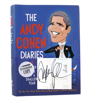 Item #154848 THE ANDY COHEN DIARIES A Deep Look At a Shallow Year. Andy Cohen