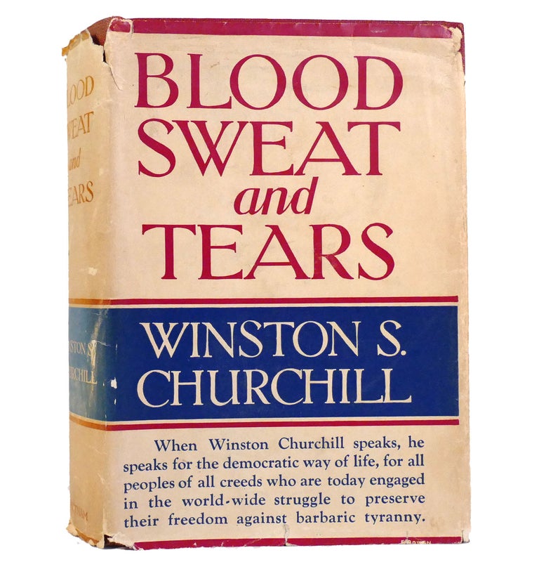Item #154882 BLOOD SWEAT AND TEARS. Winston S. Churchill.