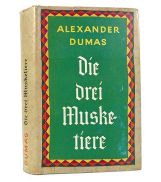 Item #154994 DIE DREI MUSKETIERE - The Three Musketeers. Alexander Dumas