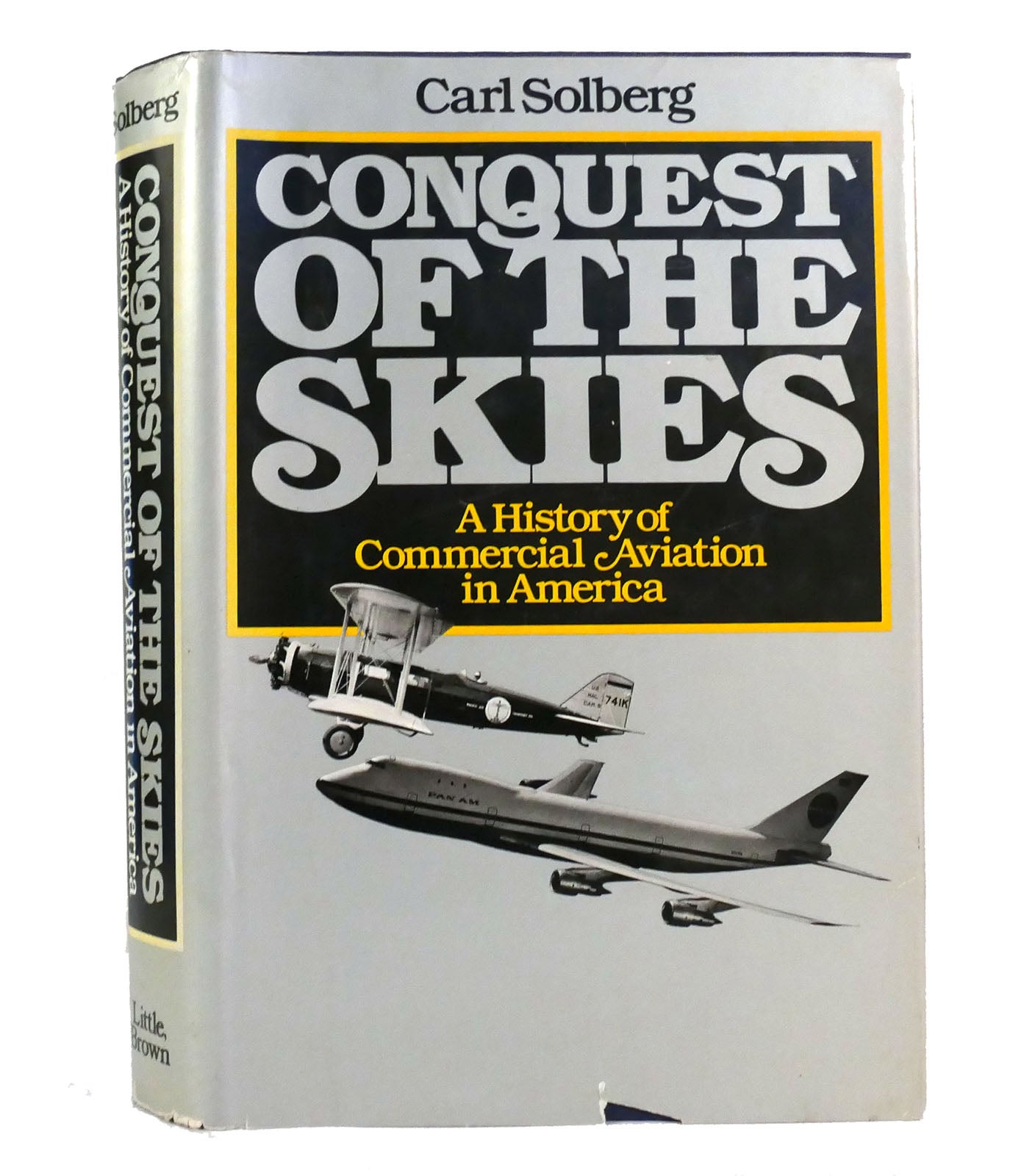 CONQUEST OF THE SKIES A History of Commercial Aviation in America ...