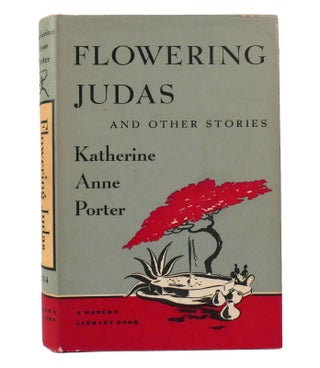 Item #155063 FLOWERING JUDAS Modern Library. Katherine Anne Porter