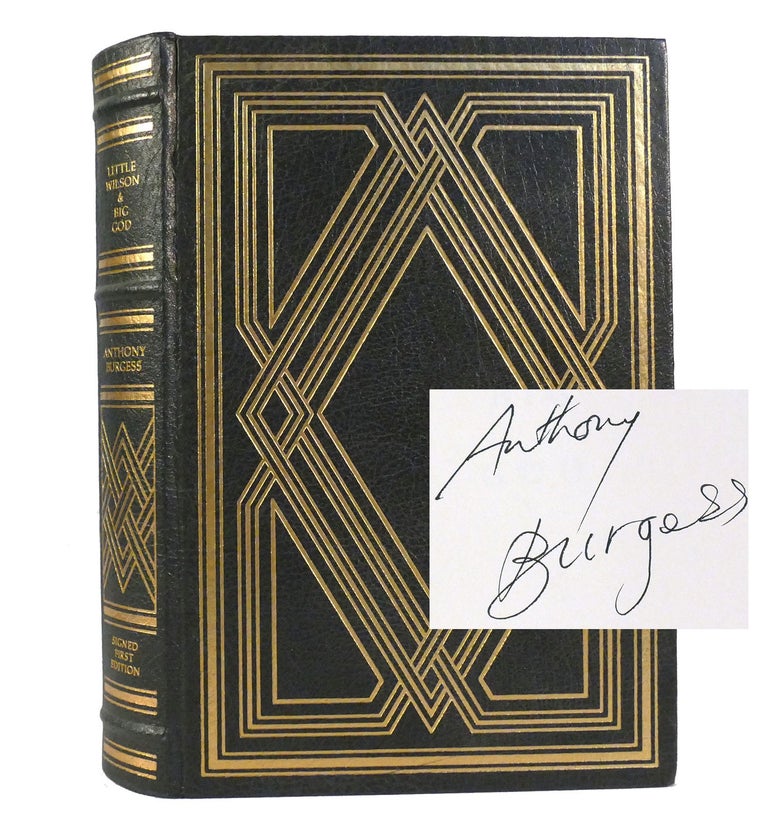 Item #155069 LITTLE WILSON AND BIG GOD Signed 1st Franklin Library. Anthony Burgess.