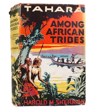 Item #155086 TAHARA AMONG AFRICAN TRIBES. Harold M. Sherman