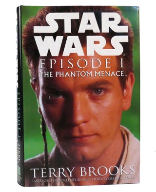 Item #155112 STAR WARS, EPISODE 1 The Phantom Menace. Terry Brooks, George Lucas