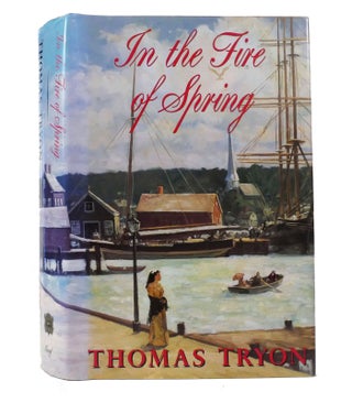 Item #155130 IN THE FIRE OF SPRING. Thomas Tryon