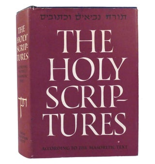 Item #155218 THE HOLY SCRIPTURES ACCORDING TO THE MASORETIC TEXT. Jewish Publication Society