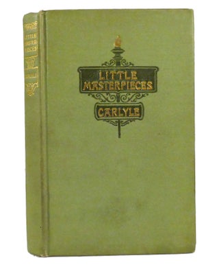 Item #155263 LITTLE MASTERPIECES : THOMAS CARLYLE. Bliss Perry - Thomas Carlyle