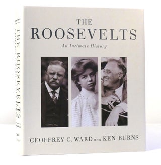 Item #155795 THE ROOSEVELTS An Intimate History. Geoffrey C. Ward, Ken Burns
