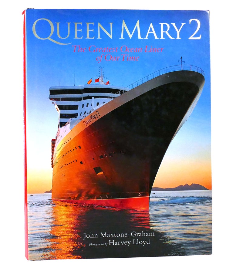 Item #155960 QUEEN MARY 2 The Greatest Ocean Liner of Our Time. John Maxtone-Graham, Harvey Lloyd.