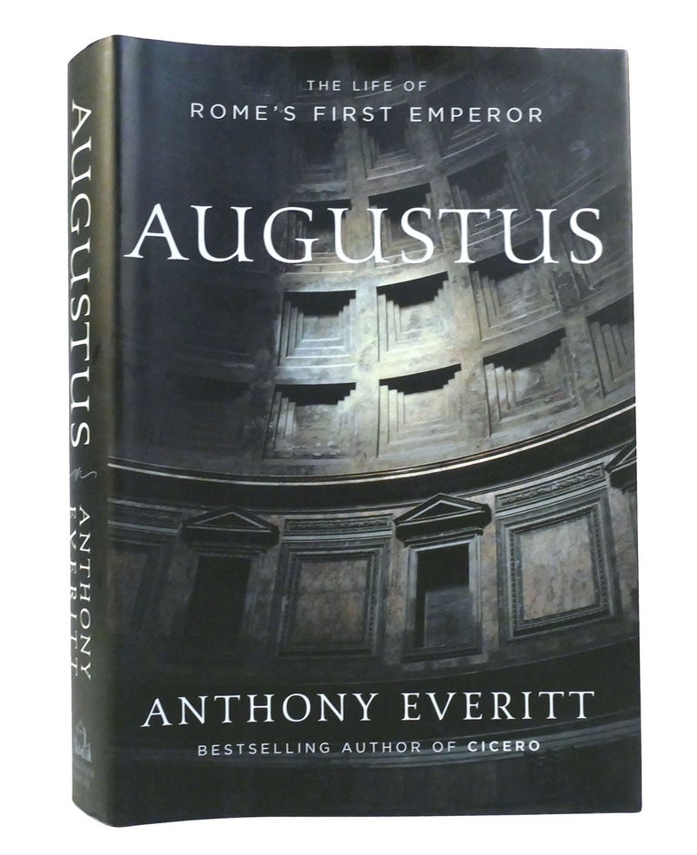 Item #155965 AUGUSTUS The Life of Rome's First Emperor. Anthony Everitt.