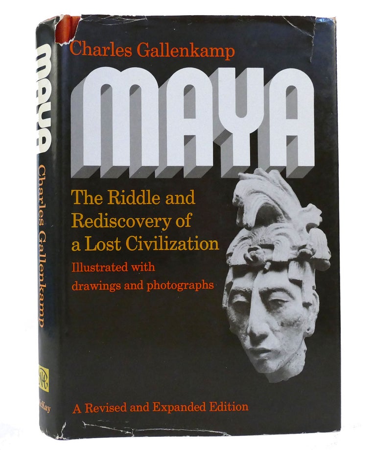 Item #155968 MAYA, THE RIDDLE AND REDISCOVERY OF A LOST CIVILIZATION. Charles Gallenkamp.