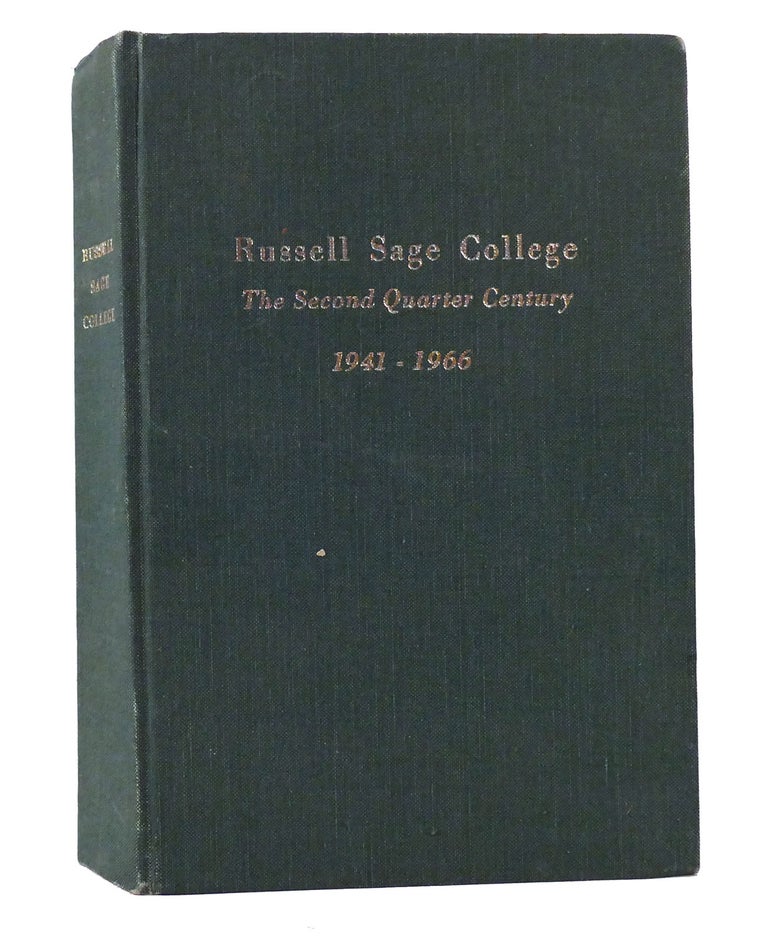 Item #155994 RUSSELL SAGE COLLEGE The Second Quarter Century 1941-1966. Noted.