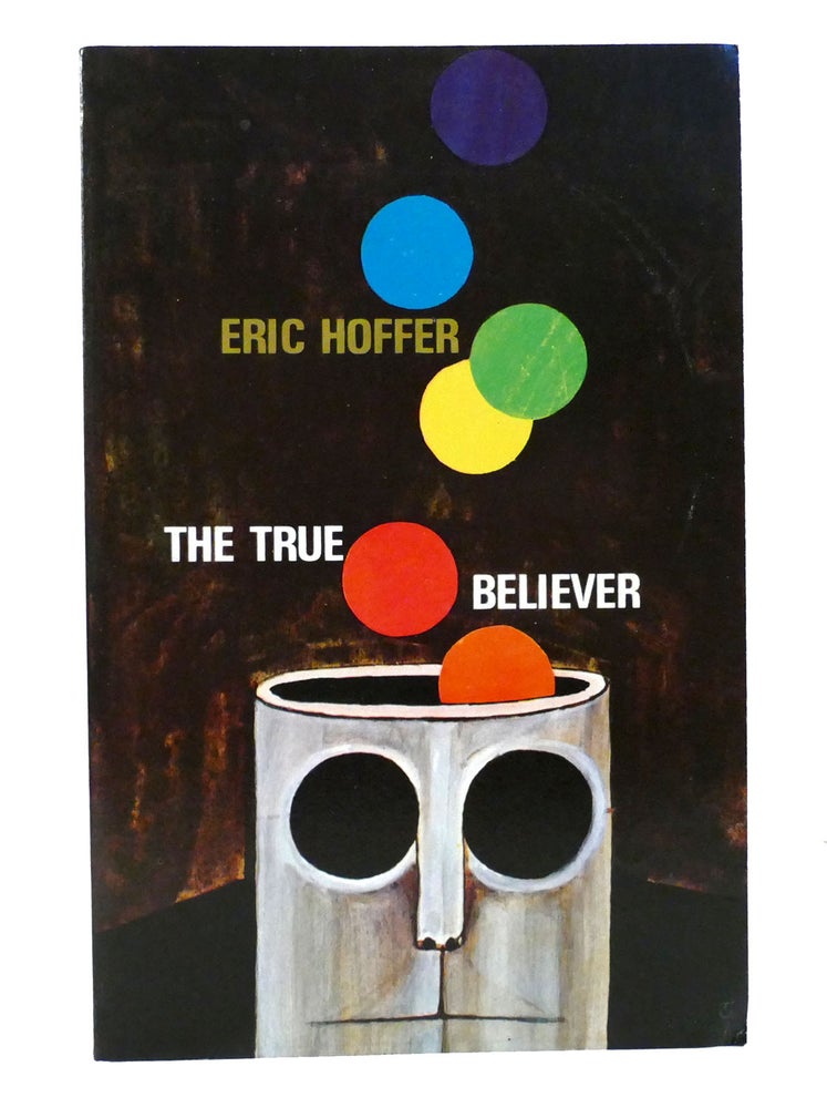 Item #156013 THE TRUE BELIEVER. Eric Hoffer.