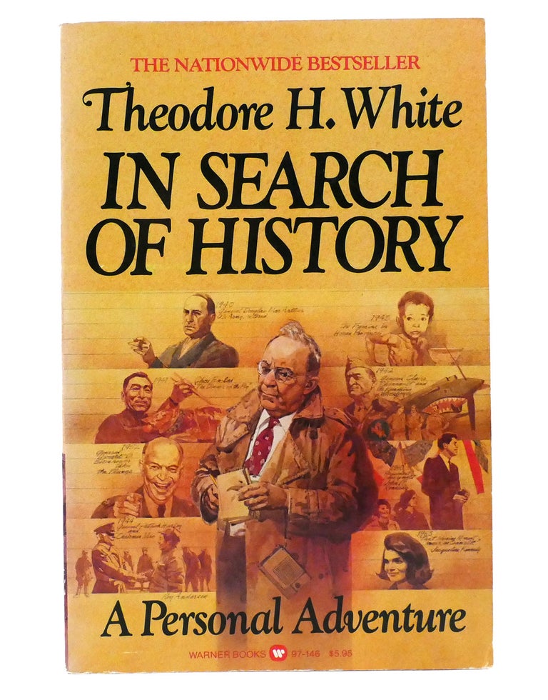Item #156018 IN SEARCH OF HISTORY A Personal Adventure. Theodore H. White.