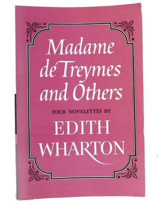 Item #156021 MADAME DE TREYMES AND OTHERS. Edith Wharton