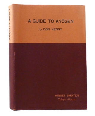 Item #156039 A GUIDE TO KYOGEN. Don Kenny