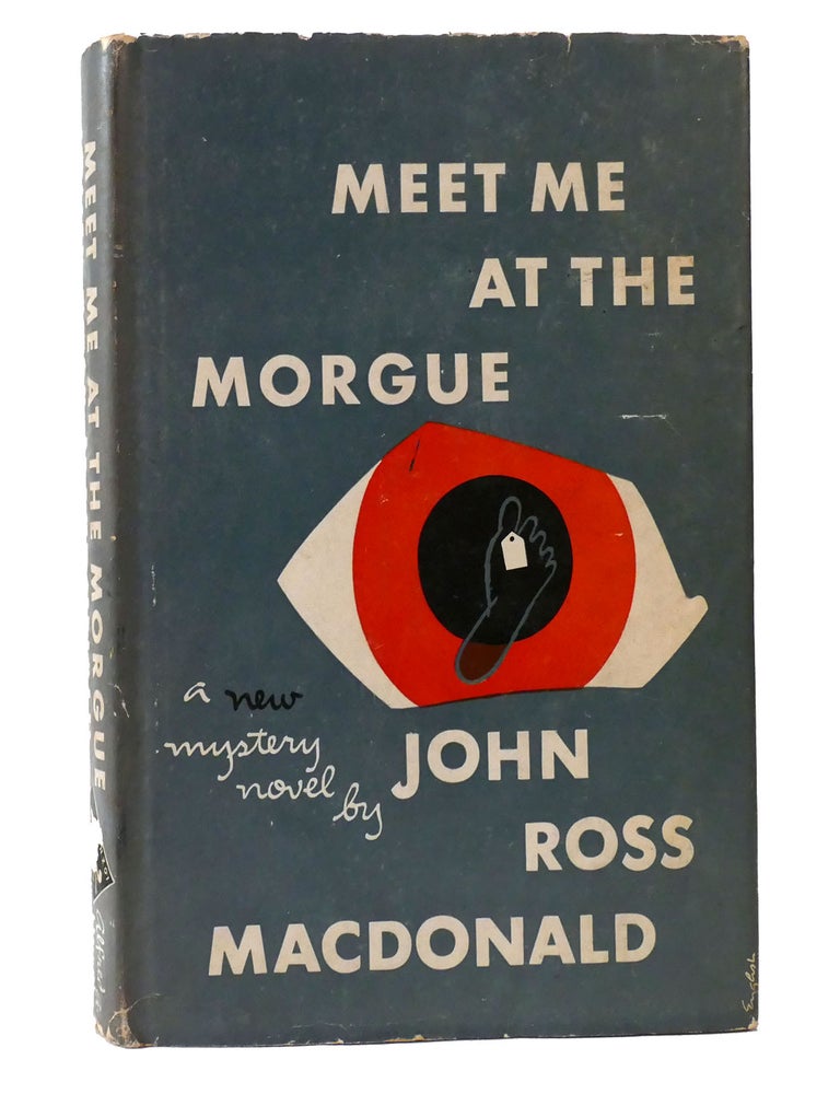 Item #156072 MEET ME AT THE MORGUE. John Ross MacDonald.
