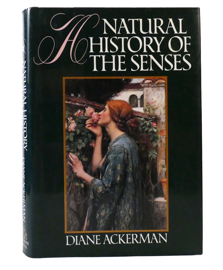 Item #156080 A NATURAL HISTORY OF THE SENSES. Diane Ackerman.