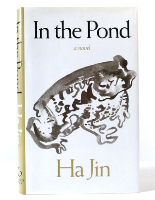 Item #156171 IN THE POND A Novel. Ha Jin