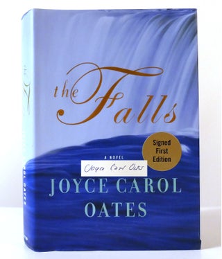 Item #156181 THE FALLS Signed. Joyce Carol Oates, Halpern