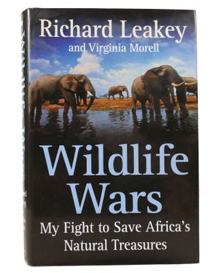 Item #156458 WILDLIFE WARS My Fight to Save Africa's Natural Treasures. Richard Leakey, Virginia...