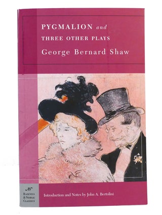 Item #156512 PYGMALION AND THREE OTHER PLAYS. George Bernard Shaw