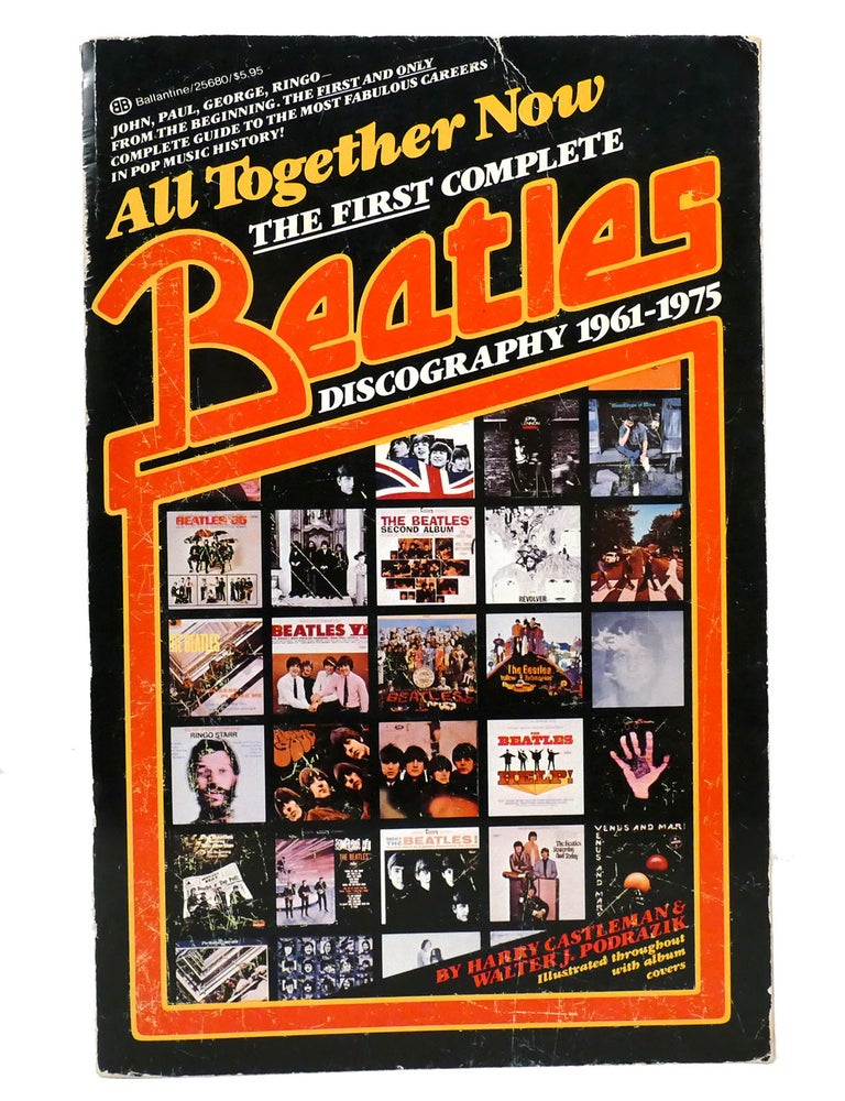 ALL TOGETHER NOW The First Complete Beatles Discography 19611975