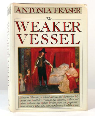 Item #156674 THE WEAKER VESSEL. Antonia Fraser
